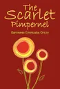 The Scarlet Pimpernel - Baroness Emmuska Orczy