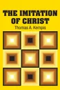 The Imitation of Christ - Thomas A. Kempis