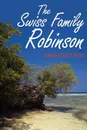 The Swiss Family Robinson - Johann David Wyss