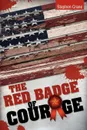 The Red Badge of Courage - Stephen Crane