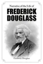 Narrative of the Life of Frederick Douglass - Frederick Douglass