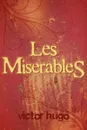 Les Miserables - Victor Hugo, Isabel F. Hapgood