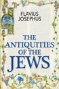 The Antiquities of the Jews - Flavius Josephus, William Whiston