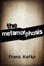 The Metamorphosis - Franz Kafka