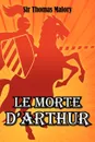 Le Morte D'Arthur - Sir Thomas Malory