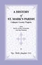 A History of St. Mark's Parish, Culpeper County, Virginia with Notes of Old Churches and Old Families - Philip Slaughter