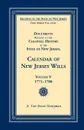 Documents Relating to the Colonial History of the State of New Jersey, Calendar of New Jersey Wills, Volume 5. 1771-1780 - A. Van Doren Honeyman