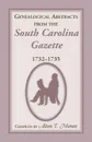 Genealogical Abstracts from the South Carolina Gazette, 1732-1735 - Alton T. Moran