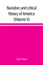 Narrative and critical history of America (Volume V) - Justin Winsor