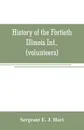 History of the Fortieth Illinois Inf., (volunteers) - Sergeant E. J. Hart