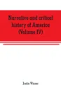 Narrative and critical history of America (Volume IV) - Justin Winsor