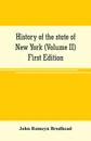 History of the state of New York (Volume II) First Edition - John Romeyn Brodhead