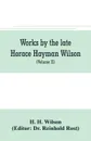 Works by the late Horace Hayman Wilson. Essays Analytical, Critical and Philological on Subjects Connected with Sanskrit Literature (Volume II) - H. H. Wilson
