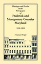 Marriages and Deaths in the Newspapers of Frederick and Montgomery Counties, Maryland, 1820-1830 - F. Edward Wright