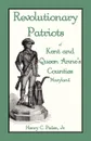 Revolutionary Patriots of Kent and Queen Anne's Counties - Jr. Henry C. Peden