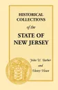 Historical Collections of the State of New Jersey. Containing Geographical Descriptions of Every Township in the State - Henry Howe, John W. Barber