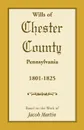 Wills of Chester County, Pennsylvania, 1801-1825 - Jacob Martin