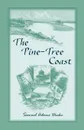 The Pine Tree Coast - Samuel Adams Drake
