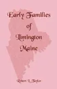 Early Families of Limington, Maine - Robert L. Taylor