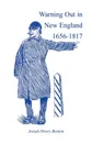 Warning Out in New England, 1656-1817 - Josiah Henry Benton