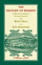 The History of Warren, a Mountain Hamlet Located among the White Hills of New Hampshire - William Little