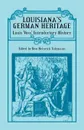 Louisiana's German Heritage. Louis Voss' Introductory History - Don Heinrich Tolzmann