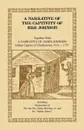 A Narrative of the Captivity of Mrs. Johnson, Together with a Narrative of James Johnson. Indian Captive of Charlestown, New Hampshire - Mrs Susanna Willard Johnson, Johnson