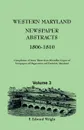Western Maryland Newspaper Abstracts, Volume 3. 1806-1810 - F. Edward Wright