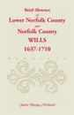 (Brief Abstract Of) Lower Norfolk County & Norfolk County Wills, 1637-1710 - Charles Fleming McIntosh