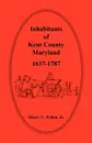 Inhabitants of Kent County, Maryland, 1637-1787 - Henry C. Peden Jr.