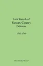 Land Records of Sussex County, Delaware, 1763-1769 - Mary Marshall Brewer