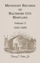 Methodist Records of Baltimore City, Maryland, Volume 2, 1830-1839 - Henry C. Peden Jr