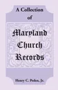 A Collection of Maryland Church Records - Henry C. Peden Jr