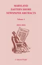 Maryland Eastern Shore Newspaper Abstracts, Volume 4. 1819-1824 - F. Edward Wright