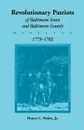Revolutionary Patriots of Baltimore Town and Baltimore County (Maryland), 1775-1783 - Jr. Henry C. Peden
