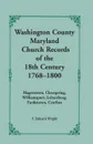 Washington County .Maryland. Church Records of the 18th Century, 1768-1800 - F. Edward Wright