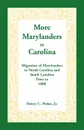 More Marylanders to Carolina. Migration of Marylanders to North Carolina and South Carolina Prior to 1800 - Henry C. Peden Jr