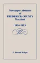 Newspaper Abstracts of Frederick County .Maryland., 1816-1819 - F. Edward Wright
