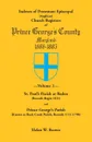 Indexes of Protestant Episcopal (Anglican) Church Registers of Prince George's County, 1686-1885. Volume 2. St. Paul's Parish at Baden (Records Begin - Helen W. Brown
