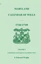 Maryland Calendar of Wills, Volume 9. 1744-1749 - F. Edward Wright