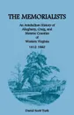 The Memorialists. An Antebellum History of Alleghany, Craig, and Monroe Counties of Western Virginia 1812-60 - David Scott Turk