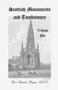 Scottish Monuments and Tombstones, Volume 1 - Charles Rogers LL.D.