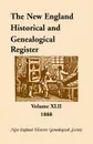 The New England Historical and Genealogical Register, Volume 42, 1888 - New England Historic Gen Society