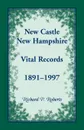 New Castle, New Hampshire, Vital Records, 1891-1997 - Richard P Roberts