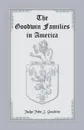 The Goodwin Families in America - John S. Goodwin