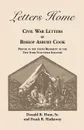 Letters Home. Civil War Letters by Bishop Asbury Cook, Private in the 144th Regiment of the New York Volunteer Infantry - Bishop Asbury Cook, Sr. Donald R. Hunt, Frank R. Hathaway