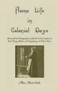 Home Life in Colonial Days - Alice Morse Earle