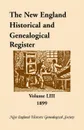 The New England Historical and Genealogical Register, Volume 53, 1899 - New England Historic Genealogical