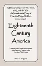 Eighteenth Century America. A Hessian Report On the People, the Land, the War) As Noted in the Diary of Chaplain Philipp Waldeck (1776-1780) - Bruce E. Burgoyne