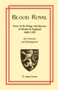 Blood Royal. Issue of the Kings and Queens of Medieval 1066-1399: The Normans and Plantagenets - T. Anna Leese